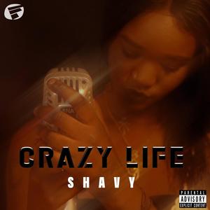 Crazy Life (Explicit)