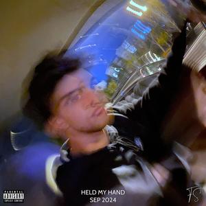 Held My Hand (Explicit)