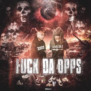 **** Da Opps (Explicit)