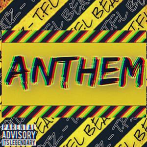 Anthem (feat. SLXUGHT3R.K1D)