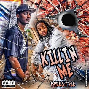 Killin Me Freestyle (Explicit)