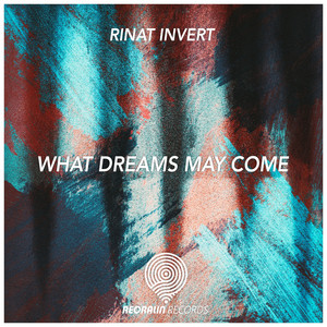What Dreams May Come (Original Mix)