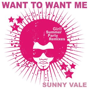 Want to Want Me (Girl! Summer Party Remixes)