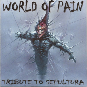 World of Pain: A Tribute to Sepultura