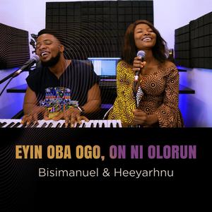 Eyin Oba Ogo (feat. Heeyarhnu)