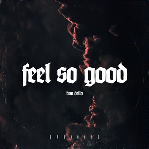 Feel So Good