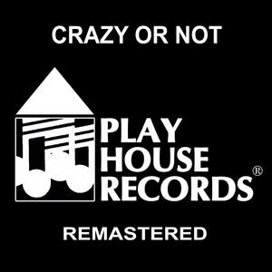 Crazy Or Not (Remaster)