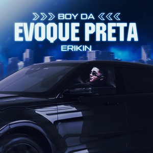 Boy da Evoque Preta (Explicit)