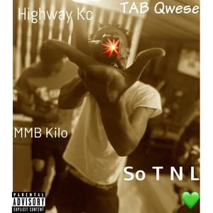 So TNL (feat. MMB Kilo & Highway KC) [Explicit]