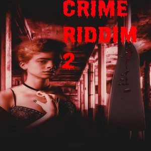 Crime Riddim 2