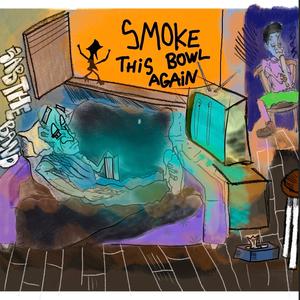smoke this bowl again (feat. Trewth) (Explicit)
