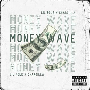 Money Wave (feat. Char Zilla & Stillie Wonder) [Explicit]