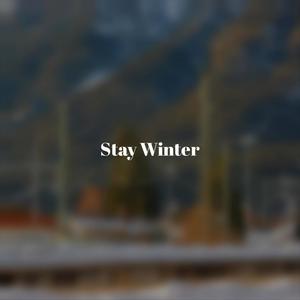 Stay Winter