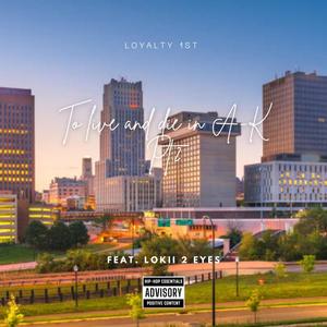 To Live And Die In A-K Pt. 2 (feat. Lokii 2 Eyes) (Live|Explicit)