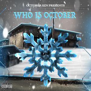 WHO IS OCTOBER? (Explicit)