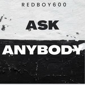 ASK ANYBODY (Explicit)