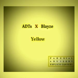 Yellow (feat. JAFAM & Blayze) [Explicit]