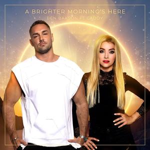 A Brighter Morning`s Here (feat. Caddy) (Extended Club Edit)