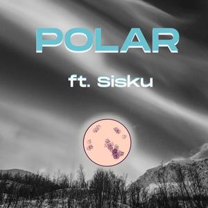 Polar (feat. Sisku) (Explicit)