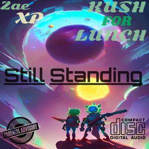 Still Standing (feat. KushForLunch) (Explicit)
