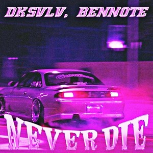 Never Die II (Explicit)