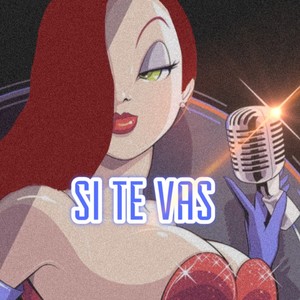 Si Te Vas