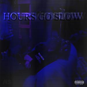 HOURS GO SLOW (feat. Vxlious) [Explicit]