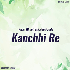 Component 1 - Kanchhi Re