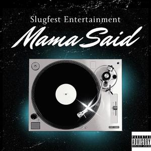 Mama Said (feat. O. Smith, Mic Allen & Bud T) (Explicit)