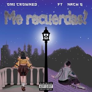 Me Recuerdas? (feat. Nach G) [Explicit]