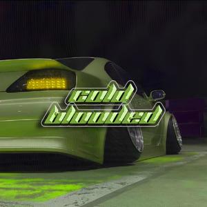 COLD BLOODED (Explicit)