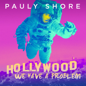 Hollywood, We Have A Problem (Explicit)