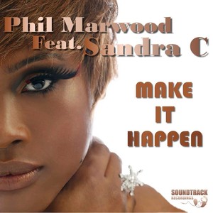 Make It Happen(feat. Sandra C) (Andy Roberts Mixed Signals Remix)