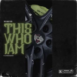 This Who I Am (Explicit)