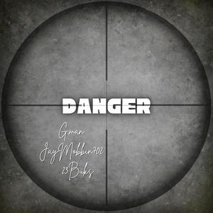 Danger (feat. JayMobbin702 & 23Buks) [Explicit]