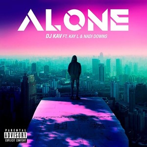Alone(feat. Kay L & Nadi Downs) (Explicit)