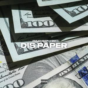 DIS PAPER (feat. I-20) [Explicit]