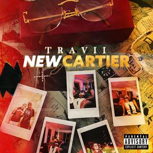 Travii - New Cartier (Explicit)