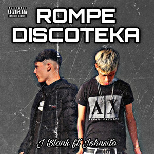 Rompe Discoteka (Explicit)