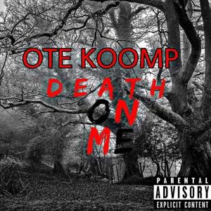 Death On Me (Freestyle) (Explicit)