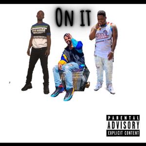 ON IT (Explicit)