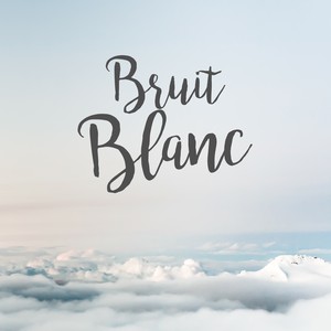 Bruit Blanc