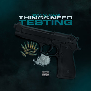 Things Need Testing (Explicit)