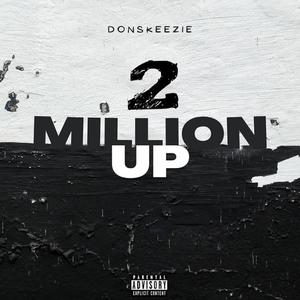 2 million up Freestyle (Explicit)