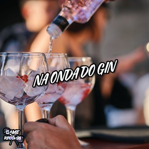 Na Onda Do Gin (Explicit)