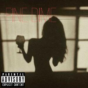 Fine Dime (Explicit)