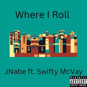 Where I Roll (feat. Swifty McVay) (Explicit)