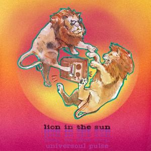 Lion In The Sun (Explicit)