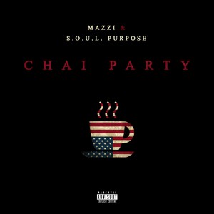 Chai Party (feat. DJ Rob Flow) [Explicit]