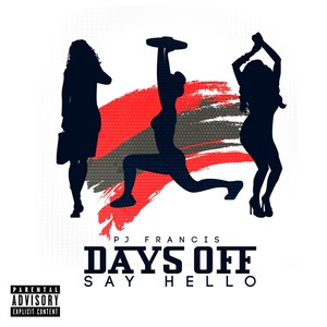 Days Off (Say Hello) (Explicit)